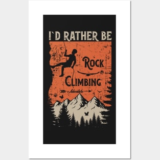 Adventure distressed look quote Id rather be rock climbing Posters and Art